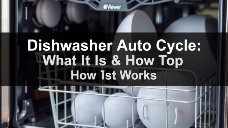 Dishwasher Auto Cycle: What It Is & How It Works